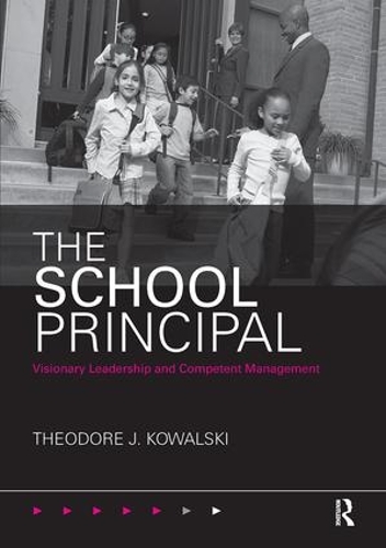 Бумажная книга «The School Principal: Visionary Leadership and Competent Management», автор Теодор Я. Ковальски - фото №1