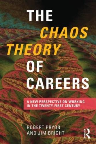 Бумажная книга «The Chaos Theory of Careers: A New Perspective on Working in the Twenty-First Century», авторов Джим Брайт, Роберт Прайор - фото №1