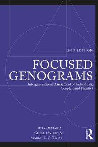 Бумажная книга «Focused Genograms: Intergenerational Assessment of Individuals, Couples, and Families», авторов Джеральд Р. Уикс, Марки Л. К. Твист, Рита ДеМария - фото №1