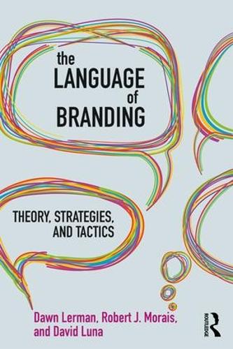 Паперова книга «The Language of Branding: Theory, Strategies, and Tactics», авторів Девід Луна, Дон Лерман, Роберт Дж. Мораїс - фото №1