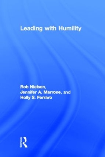 Паперова книга «Leading with Humility», авторів Холлі С. Ферраро, Дженніфер А. Марроне, Роб Нільсен - фото №1