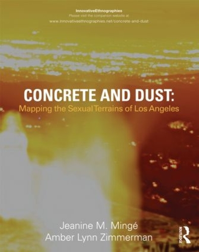 [object Object] «Concrete and Dust:  Mapping the Sexual Terrains of Los Angeles», авторів Ембер Лінн Ціммерман, Жанін Марі Мінге - фото №1