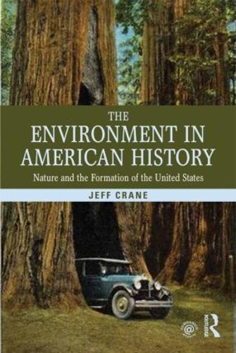 Бумажная книга «The Environment in American History: Nature and the Formation of the United States», автор Джефф Крейн - фото №1