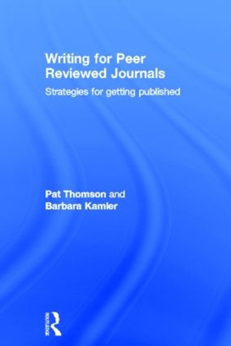 Паперова книга «Writing for Peer Reviewed Journals: Strategies for getting published», авторів Барбара Камлер, Пет Томсон - фото №1