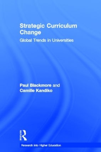Бумажная книга «Strategic Curriculum Change in Universities: Global Trends», авторов Камилла Б. Кандико, Пол Блэкмор - фото №1