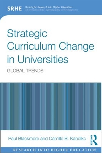 Паперова книга «Strategic Curriculum Change in Universities: Global Trends», авторів Камілла Б. Кандіко, Пол Блекмор - фото №1