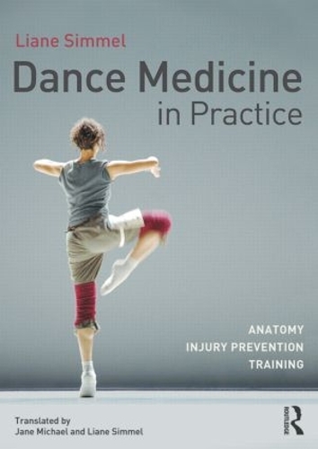 Паперова книга «Dance Medicine in Practice: Anatomy, Injury Prevention, Training», автор Ліан Зіммель - фото №1
