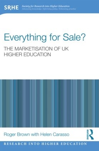 Бумажная книга «Everything for Sale? The Marketisation of UK Higher Education», авторов Хелен Карассо, Роджер Браун - фото №1