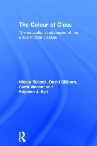 Бумажная книга «The Colour of Class: The educational strategies of the Black middle classes», авторов Кэрол Винсент, Дэвид Гиллборн, Стивен Дж. Болл - фото №1