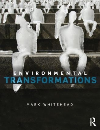 Бумажная книга «Environmental Transformations: A Geography of the Anthropocene», автор Марк Уайтхед - фото №1