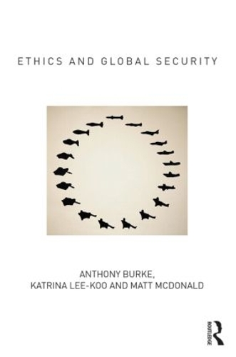 [object Object] «Ethics and Global Security: A cosmopolitan approach», авторов Энтони Берк, Катрина Ли-Ку, Мэтт Макдональд - фото №1
