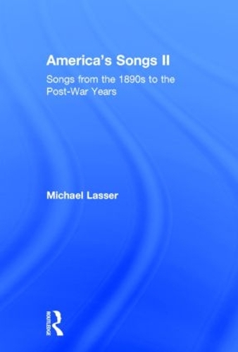 Бумажная книга «America's Songs II: Songs from the 1890s to the Post-War Years», автор Майкл Лассер - фото №1