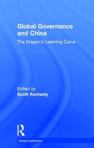Бумажная книга «Global Governance and China: The Dragon’s Learning Curve» - фото №1