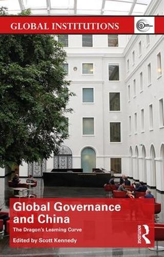 Паперова книга «Global Governance and China: The Dragon’s Learning Curve» - фото №1