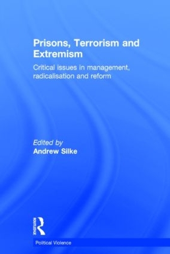 Бумажная книга «Prisons, Terrorism and Extremism: Critical Issues in Management, Radicalisation and Reform» - фото №1