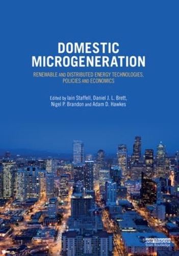 Бумажная книга «Domestic Microgeneration: Renewable and Distributed Energy Technologies, Policies and Economics» - фото №1