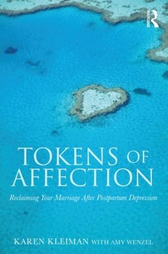 Бумажная книга «Tokens of Affection: Reclaiming Your Marriage After Postpartum Depression», автор Карен Клейман - фото №1