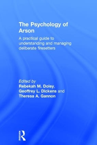 Бумажная книга «The Psychology of Arson: A Practical Guide to Understanding and Managing Deliberate Firesetters» - фото №1