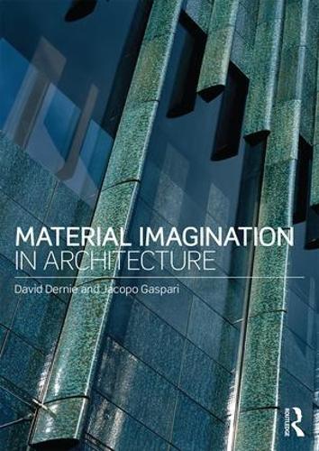 Бумажная книга «Material Imagination in Architecture», авторов Дэвид Дерни, Якопо Гаспари - фото №1