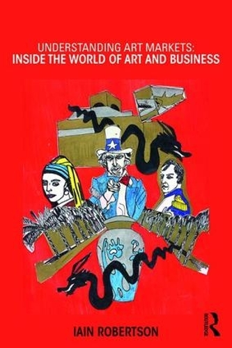 Паперова книга «Understanding Art Markets: Inside the world of art and business», автор Ієн Робертсон - фото №1