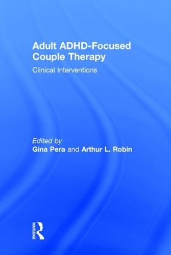 Паперова книга «Adult ADHD-Focused Couple Therapy: Clinical Interventions» - фото №1