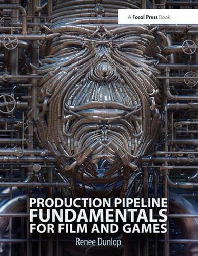 [object Object] «Production Pipeline Fundamentals for Film and Games», автор Рене Данлоп - фото №1