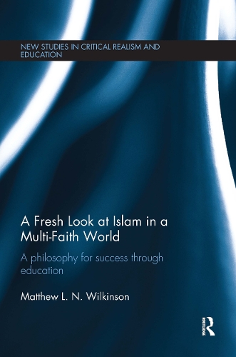 [object Object] «A Fresh Look at Islam in a Multi-Faith World: a philosophy for success through education», автор Метью Вілкінсон - фото №1