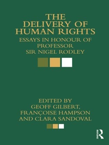 Бумажная книга «The Delivery of Human Rights: Essays in Honour of Professor Sir Nigel Rodley» - фото №1