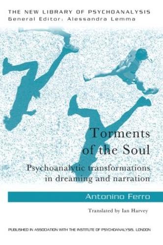 Бумажная книга «Torments of the Soul: Psychoanalytic transformations in dreaming and narration», автор Антонино Ферро - фото №1