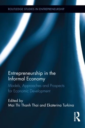 Бумажная книга «Entrepreneurship in the Informal Economy: Models, Approaches and Prospects for Economic Development» - фото №1