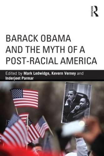 Бумажная книга «Barack Obama and the Myth of a Post-Racial America» - фото №1