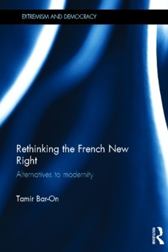 Бумажная книга «Rethinking the French New Right: Alternatives to Modernity», автор Тамир Бар-Он - фото №1
