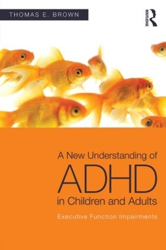 Бумажная книга «A New Understanding of ADHD in Children and Adults: Executive Function Impairments», автор Томас Е. Браун - фото №1