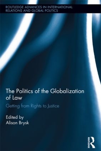 Бумажная книга «The Politics of the Globalization of Law: Getting from Rights to Justice» - фото №1