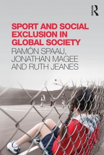 Паперова книга «Sport and Social Exclusion in Global Society», авторів Джонатан Мейджі, Рамон Спаай, Рут Джинс - фото №1