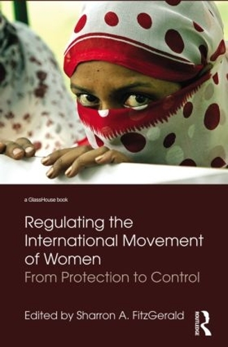 Бумажная книга «Regulating the International Movement of Women: From Protection to Control» - фото №1