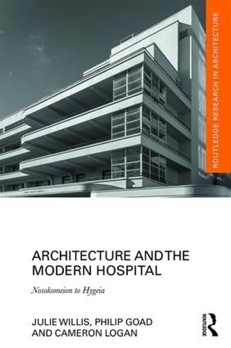 Бумажная книга «Architecture and the Modern Hospital: Nosokomeion to Hygeia», авторов Кэмерон Логан, Джули Уиллис, Филип Гоад - фото №1