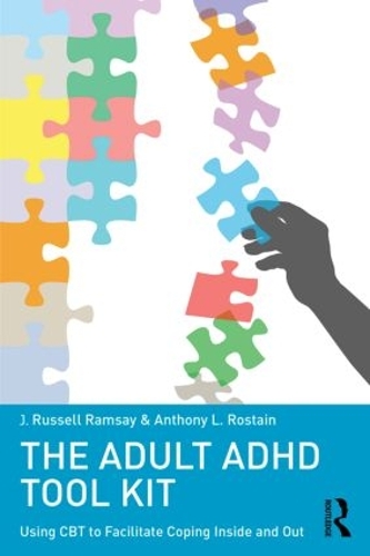 Паперова книга «The Adult ADHD Tool Kit: Using CBT to Facilitate Coping Inside and Out», авторів Ентоні Л. Ростейн, Дж. Рассел Рамзі - фото №1