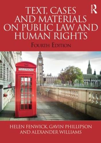 Бумажная книга «Text, Cases and Materials on Public Law and Human Rights», авторов Александр Уильямс, Гэвин Филлипсон, Хелен Фенвик - фото №1