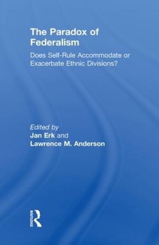 Паперова книга «The Paradox of Federalism: Does Self-Rule Accommodate or Exacerbate Ethnic Divisions?» - фото №1