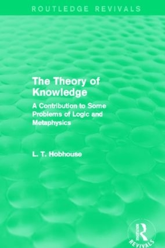 [object Object] «The Theory of Knowledge (Routledge Revivals): A Contribution to Some Problems of Logic and Metaphysics», автор Л. Т. Хобхаус - фото №1