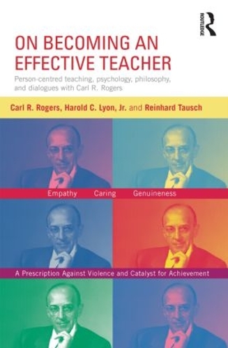Бумажная книга «On Becoming an Effective Teacher: Person-centered teaching, psychology, philosophy, and dialogues with Carl R. Rogers and Harold Lyon», авторов Карл Рэнсом Роджерс, Гарольд Лайон, Райнхард Тауш - фото №1