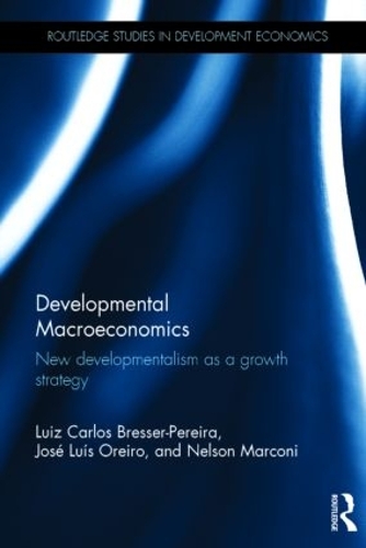 [object Object] «Developmental Macroeconomics: New Developmentalism as a Growth Strategy», авторов Хосе Луис Орейро, Нельсон Маркони - фото №1
