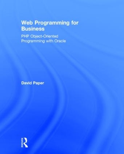 Паперова книга «Web Programming for Business: PHP Object-Oriented Programming with Oracle», автор Девід Папер - фото №1