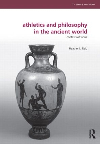 Бумажная книга «Athletics and Philosophy in the Ancient World: Contests of Virtue», автор Хизер Рид - фото №1