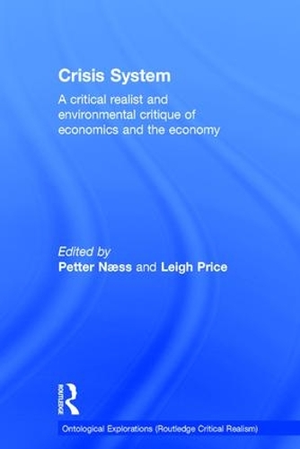 Бумажная книга «Crisis System: A critical realist and environmental critique of economics and the economy» - фото №1