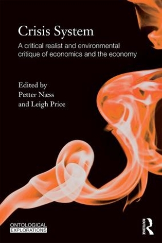 Бумажная книга «Crisis System: A critical realist and environmental critique of economics and the economy» - фото №1