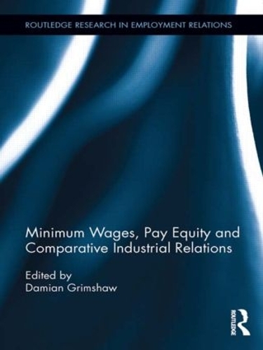 Бумажная книга «Minimum Wages, Pay Equity, and Comparative Industrial Relations», автор Дамиан Гримшоу - фото №1