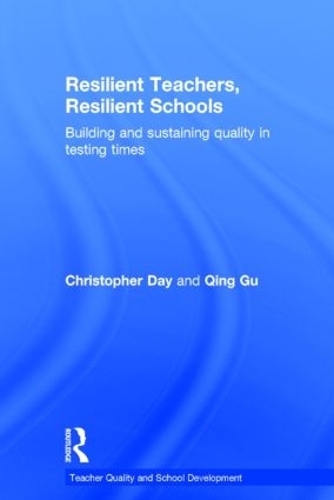 Бумажная книга «Resilient Teachers, Resilient Schools: Building and sustaining quality in testing times», автор Цинь Гу - фото №1