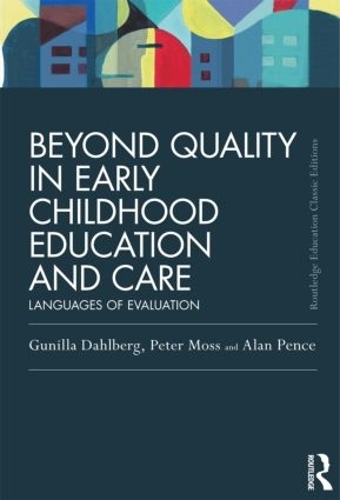 Бумажная книга «Beyond Quality in Early Childhood Education and Care: Languages of evaluation», авторов Алан Пенс, Гунилла Дальберг, Питер Мосс - фото №1